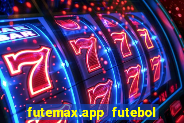 futemax.app futebol ao vivo